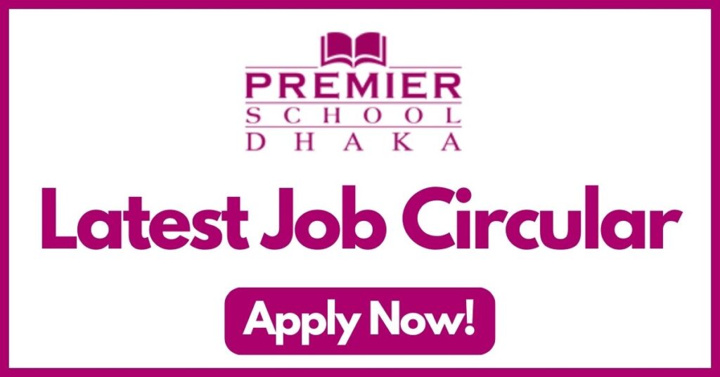 premier school dhaka job circular